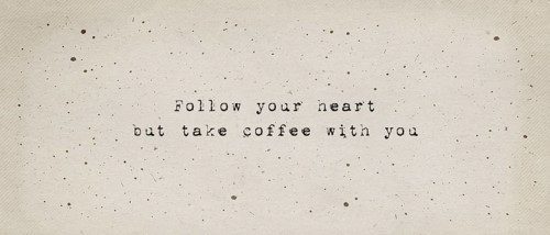 Follow your heart