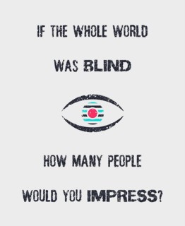If the whole world was blind