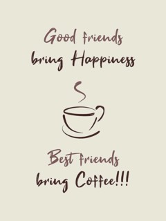 Good friends bring happiness