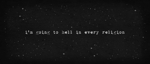 I'm going to hell in every religion. Sarcastic atheist text art illustration
