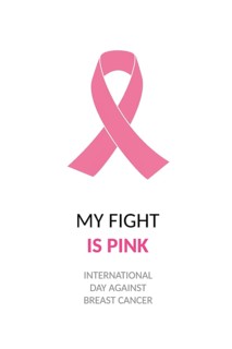 My fight is pink. National Breast Cancer Awareness Month concept