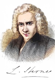 Laurence Sterne (born 24 November 1713 in Clonmel, Kingdom of Ireland, died 18 March 1768 in