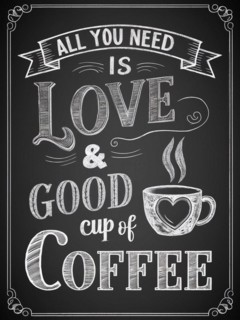 Chalkboard style illustration with a positive quote about love and coffee, AI generated
