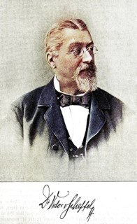Joseph Victor Scheffel, from 1876 von Scheffel, 16 February 1826 - 9 April 1886, was a widely read