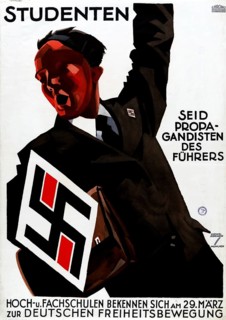 Nazi propaganda poster, ca. 1933: A man with his left arm raised calls on students to be
