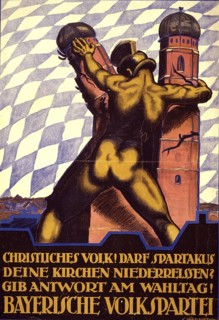 German political poster, 1919: Helmet bearer tears down the Church of Our Lady in Munich. Text: