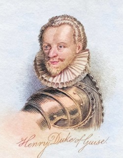 Henry I Prince of Joinville Duke of Guise Count of Eu 1550, 1588 alias Le Balafre The Scarred One