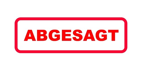Red sign with the note (event) cancelled