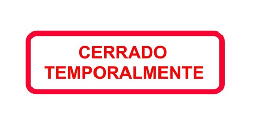 Rotes Schild in spanischer Sprache mit der Angabe cerrado (temporalmente)