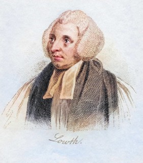 Robert Lowth 1710, 1787 Bishop of the Church of England and Professor of Poetry at Oxford
