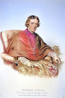 Frederic Baraga, VDS (born 29 June 1797 in Mala vas / Kleindorf, Margraviate of Carniola, Austrian
