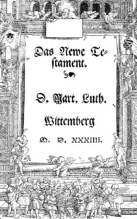 The New Testament in the first complete edition Luther's Bible translation into German, Wittenberg