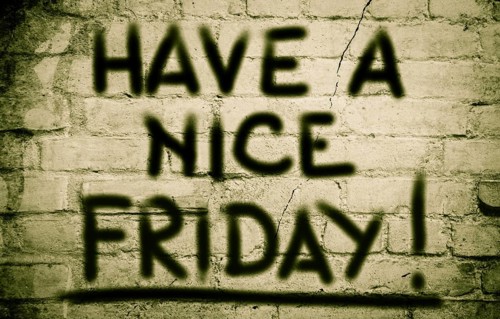 Have A Nice Friday Concept