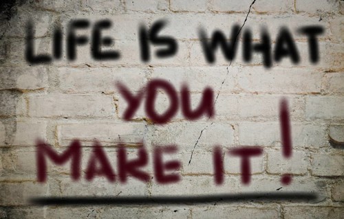 Life Is What You Make It Concept