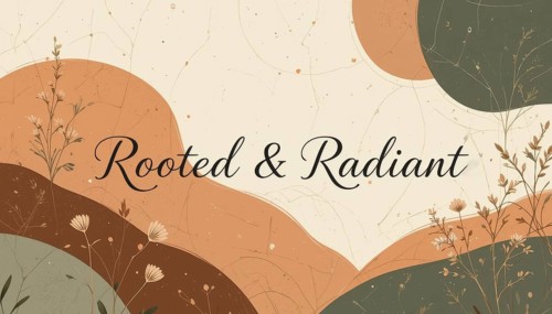 This image features an elegant design with the text 'Rooted & Radiant' set against a backdrop of