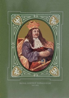Michael Korybut Wisniowiecki, Michal Korybut Wisniowiecki, (born May 31, 1640 in Bialy Kamien, died