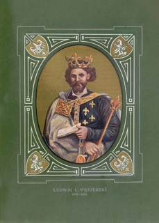 Louis the Great, Ludwik Wegierski Andegawenski, Louis the Hungarian or of Anjou, (born March 5,