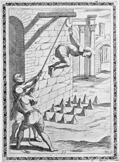 Torture, ordeal, inquisition, a. convicted person with hands tied behind his back, lifted into the