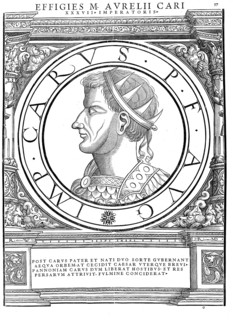 Marcus Aurelius Carus (born around 223 in Narbo Martius, died 283 in Mesopotamia) was Roman emperor