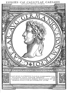 Gaius Caesar Augustus Germanicus (born 31 August 12 in Antium as Gaius Iulius Caesar, died 24