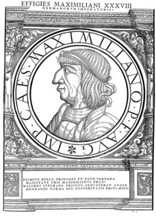 Maximilian I., Archduke Maximilian of Austria, (born 22 March 1459 at the castle in Wiener
