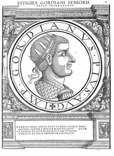 Gordian I (born c. 159, died 20 January 238) was Roman emperor for 20 days in January 238 with his