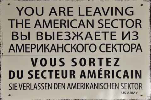 Old sign on the border of West Berlin and East Berlin, during the Cold War, Berlin, Germany