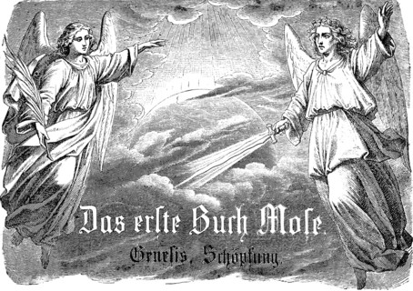 First Book of Moses, Genesis, creation story, two angels with sword and palm branch hovering over