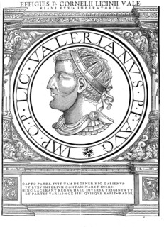 Publius Licinius Valerianu, Valerian, died after 260 in Gundishapur, was Roman emperor from 253 to