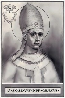 Zosimus (born in the 4th century, died 26 December 418) was pope from 417 until his death,