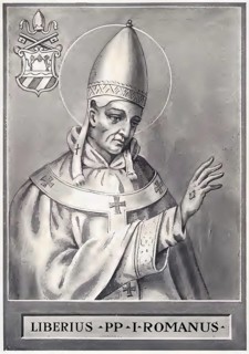 Liberius (Latin for the Free, born in Rome, died 24 September 366) was Bishop of Rome from 17 May