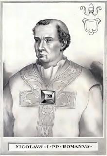 Nicholas I, sometimes also called Nicholas the Great (born 820 in Rome, died 13 November 867 in
