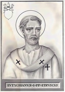 Eutychianus, or Eutychian for short (the Fortunate, died 7 December 283), was Bishop of Rome from