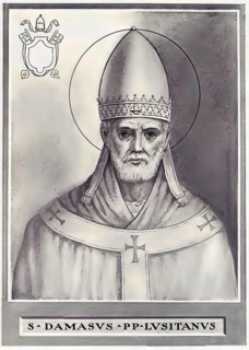 Damasus I (also Damasius I, the Diamond, born around 305 probably in Lusitania, died 11 December