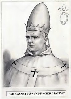 Gregory V, previously Brun (o) of Carinthia (born 972 presumably in Stainach in the Enns Valley,