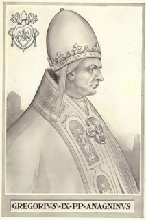 Gregory IX, originally Ugolino dei Conti di Segni (Hugo, from the House of the Counts of Segni)