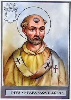 Pius I (born in Aquileia (?), died 155 (?) in Rome) was Bishop of Rome (140/142 (?) -155 (?),