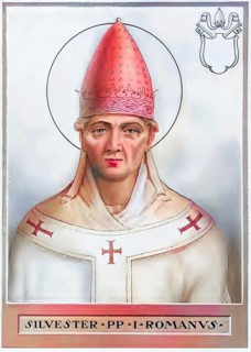 Silvester I (born in front of 284 in Rome, died 31 December 335 in Rome) was Bishop of Rome from