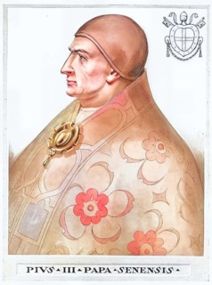 Pius III, originally Francesco Todeschini Piccolomini (born 29 May 1439 in Siena, died 18 October