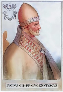 Lucius III (originally Ubaldo Allucingoli, born 1097 (?) in Lucca, died 25 November 1185 in Verona)