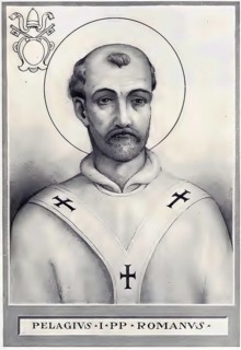 Pelagius I (died 3 March 561 in Rome) was Bishop of Rome from 16 April 556 until his death,