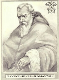 Paul III, born Alessandro Farnese (born 29 February 1468 in Canino, died 10 November 1549 in Rome),