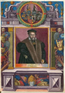 Members of the famous Augsburg-based Fugger family, Johannes Jakob Fugger, also known as Hans