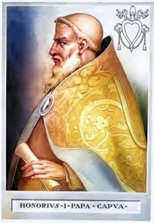 Honorius I (d. 638) was Pope from 3 November 625 to 12 October 638, Historical, authentic,