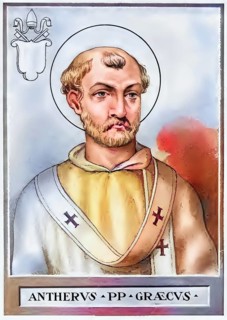 Anterus (also Anteros, died 3 January 236 in Rome) was Bishop of Rome from 235 to 236, Historical,