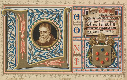 Leo XI (born 2 June 1535 in Florence, died 27 April 1605 in Rome), born as Alessandro Ottaviano de'