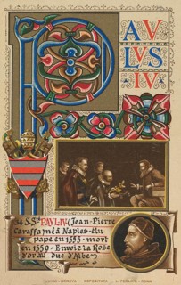 Paul IV, Paulus IV, legal name Gian Pietro Carafa OTheat (born 28 June 1476 in Capriglia Irpina,