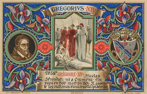 Gregory XIV (born 11 February 1535 in Somma Lombardo, died 16 October 1591 in Rome), real name
