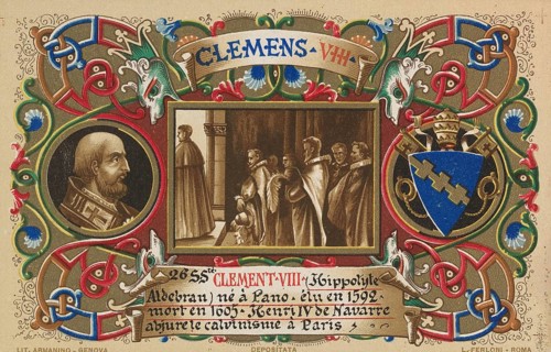 Clement VIII born February 24, 1536 in Fano, died March 3, 1605 in Rome), birth name Ippolito