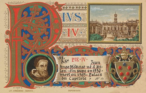 Pius IV (born 31 March 1499 in Milan, died 9 December 1565 in Rome), real name Giovanni Angelo de'